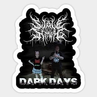 Dark Days Sticker